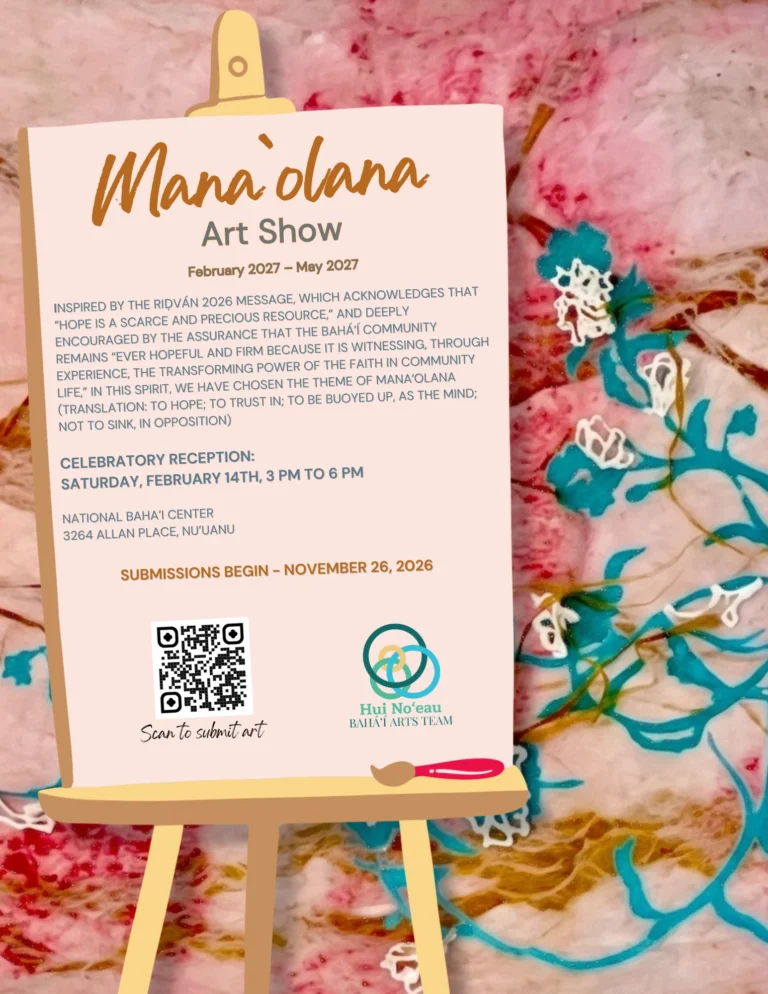 Poster for the Manaʻolana Art Show (February 2027 – May 2027) mounted on a wooden easel against a pink, blue, and gold marbled textured backdrop. Text describes the show's inspiration from the Ridván 2026 message on hope and community transformation, noting the theme translation as "hope; to trust in; to be buoyed up, as the mind, not to sink, in opposition." Includes event details: Celebratory Reception on Saturday, February 14th, from 3 PM to 6 PM at the National Baháʼí Center, 3264 Allan Place, Nuʻuanu. Submissions begin November 26, 2026. Features the Hui Noʻeau Baháʼí Arts Guild logo, a paintbrush graphic, and a QR code labeled "Scan to submit art."